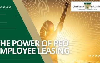 The Power of PEO Employee Leasing with Employer Solutions